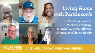 Living Alone With Parkinson's: Live Well Webinar Series