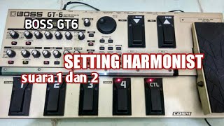 Boss gt6 setting harmonist / suara 1 & 2