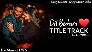Dil Bechara - Title Track (Full Lyrics) | Sushant Singh Rajput | Sanjana Sanghi | A.R. Rahman