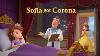 Sofia the First: Princess Sofia Got Corona!