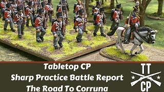 Tabletop CP: Sharp Practice Battle Report- The Road To Corruna