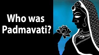 Who was Padmavati? Artha