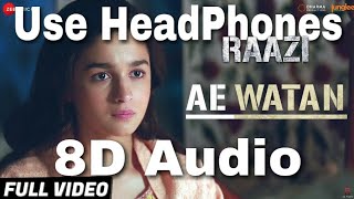 8D Audio | Ae Watan - Raazi | 8D MUSIC India