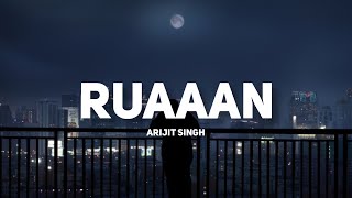 Ruaan - Arijit Singh (Lyrics) | Tiger 3 | Salman Khan | Katrina Kaif