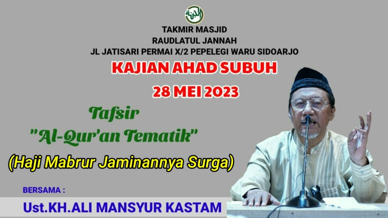 "Tafsir Al-Qur'an Tematik" Bersama Ust. KH. Ali Mansyur Kastam, Kajian ...