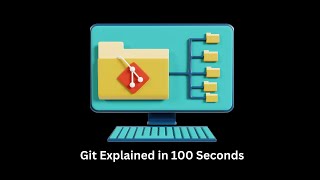 Basics of GIT explained in 100 seconds