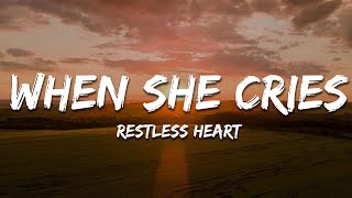 Restless Heart - When She Cries (Lyrics)