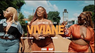 Prince Aimé - Viviane Remix Ft. Maahlox Le Vibeur, Magasco, Lili Anoma & Thérapie (Official Video)