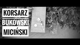 KORSARZ (Miciński/Bukowski) | Grzegorz Bukowski