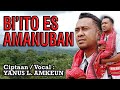 Yanus Amkeun-Bi'ito Es Amanuban-Lagu Terbaru 2022-Lufut Dawan-Nyanyian Anak Desa