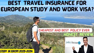 BEST AND CHEAPEST TRAVEL AND HEALTH INSURANCE FOR EUROPEAN STUDY AND WORK VISA 🇮🇹🇪🇺@Policybazaar