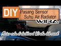 DIY Proton Wira - pasang temperature sensor untuk ganti meter suhu VDO dashboard.