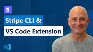 Intro to the Stripe CLI and Stripe VS Code extension