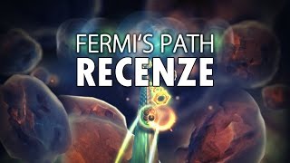 Fermi's Path [recenze]