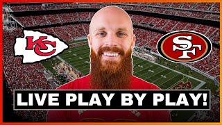 Chiefs vs 49ers LIVE play by play and reaction!