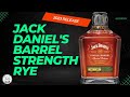 Episode 372:  Newly Released! Jack Daniel's Barrel Strength Rye - Best Cask Strength Rye Available?