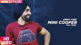 Mini Cooper (Video Song) | Ammy Virk | Sonam Bajwa | Nikka Zaildar | Latest Punjabi Song 2018