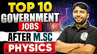 Top 10 Government Jobs After M.Sc. Physics | IIT JAM Physics