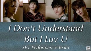【SEVENTEEN】I Don't Understand But I Luv U［韓国語歌詞／カナルビ／日本語訳］