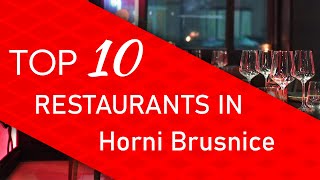 Top 10 best Restaurants in Horni Brusnice, Czech Republic