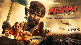 Pushpa: The Rise - Part 1 Hindi Full Movie (South Indian Movie) ||Allu Arjun || Rashmika Mandanna ||