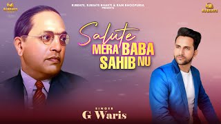 Salute Mera Baba Sahib Nu | G Waris | Ram Bhogpuria | Dr. B. R. Ambedkar Song