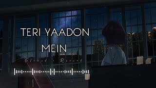Teri yaadon mein (Slowed + Reverb)| remix | K K,Shreya Ghosal @abhi_special