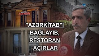 “Azərkitab”ı bağlayıb, yerində restoran açırlar\