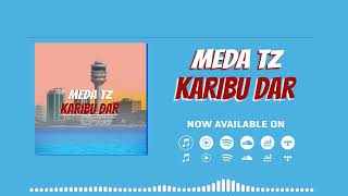 Meda Tz - Karibu Dar (Official Audio)