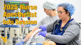 2025 DNP Nurse Anesthetist In-Person Info Session Recording | WVU School of Nursing