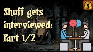 Shuff Gets Interviewed for Mazes and Labyrinths Part 1: Darkest Dungeon
