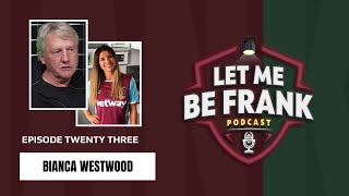 Former Sky Sports reporter and West Ham fan Bianca Westwood joins Frank and Simon this week.