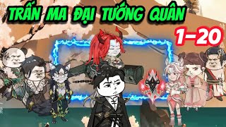 Trấn ma đại tướng quân | Tập 1-20 | Mỳ Vietsub