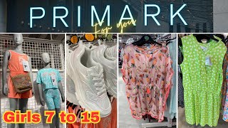 PRIMARK GIRLS - From 7 to 15 Years Old - New Collection Spring Summer 2023