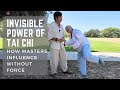 The Invisible Power of Tai Chi: How Masters influence Positively Without Force