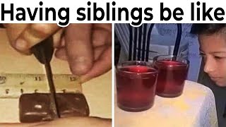 SIBLING MEMES 3