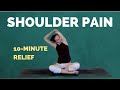 Yoga for SHOULDER PAIN – 10 Min Shoulder Pain Relief Stretches and Exercises