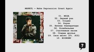 MARKUL — Make Depression Great Again (2024) FULL ALBUM