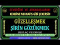 gÜzellİĞİn Şİfresİ Şİrİnlİk gÜzel gÖrÜnme ve gÜzelleŞme duasi 100% denenmİŞtİr