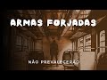 Campanha - Armas forjadas não prevalecerão (Dia 1)