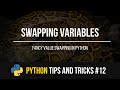 Swapping Variables - Python Tips and Tricks #12