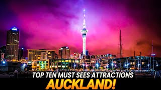 Top 10 Must See Attractions in Auckland, New Zealand