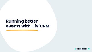 Running Better Events with CiviCRM