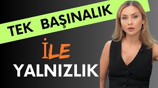 Gerçek Duyguları Yalnız Kalmayı Başaranlar Yaşayabilir