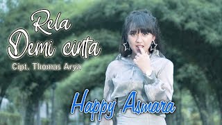 Happy Asmara - Rela Demi Cinta | Dangdut [OFFICIAL]