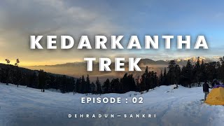 EPISODE 02 - sankri #kedarkantha #uttarakhand #moonmoon