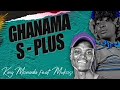 King Monada - Ghanama S Plus ft Mukosi (new Hit)