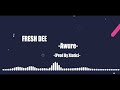 Fresh Dee Awure Prod By Xatic AudioSilde