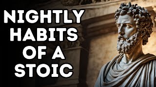 7 THINGS YOU SHOULD DO EVERY NIGHT (Stoic Routine) || Follow It