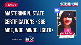 NJ Thrives #161: Part 1/2: Mastering NJ State Certifications - SBE, MBE, WBE, MWBE, LGBTQ+